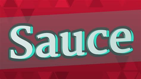 sauce pronunciation.